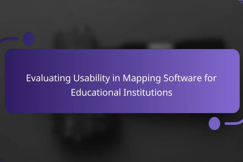 Evaluating Usability in Mapping Software for Educational Institutions