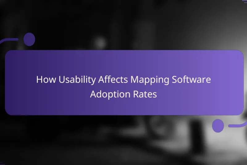 How Usability Affects Mapping Software Adoption Rates