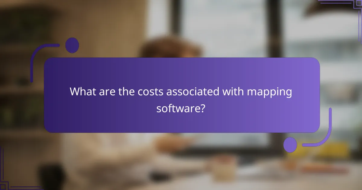 What are the costs associated with mapping software?
