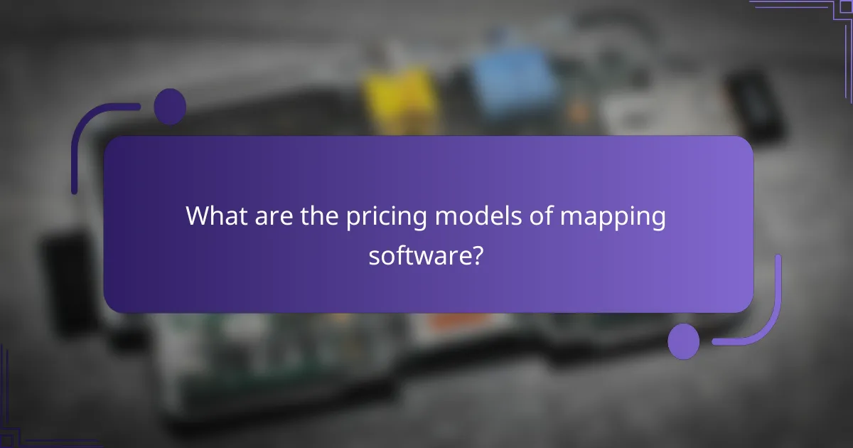 What are the pricing models of mapping software?