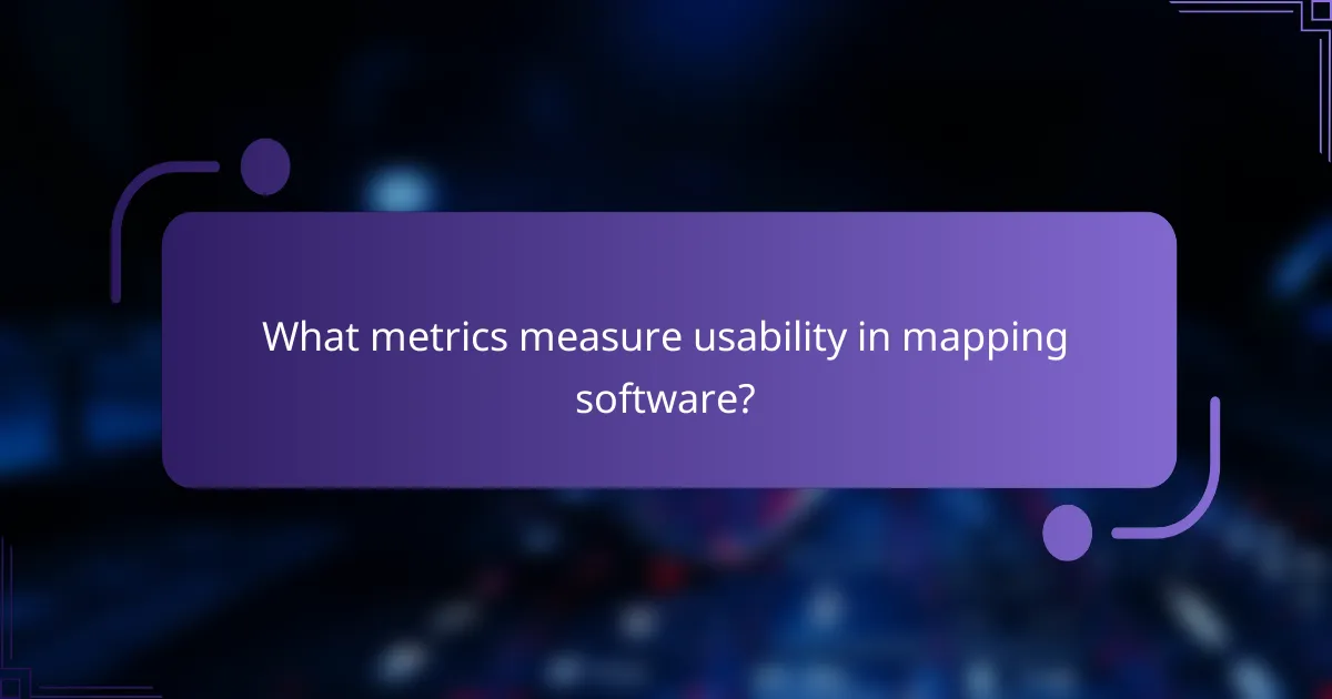 What metrics measure usability in mapping software?